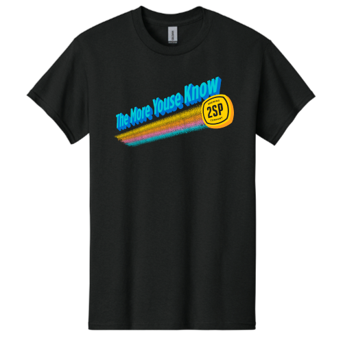 2SP - More Youse Know Tee