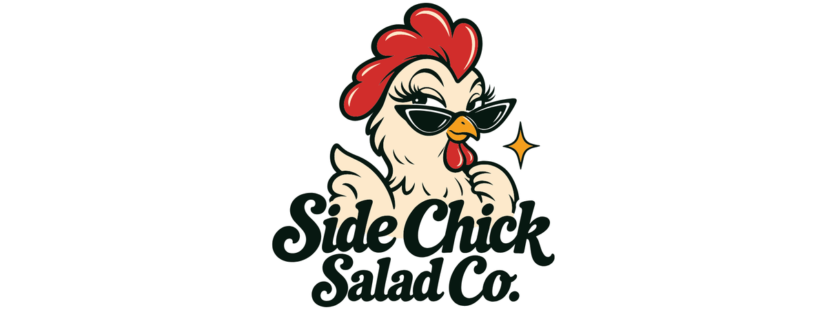 Side Chick Salad Co.