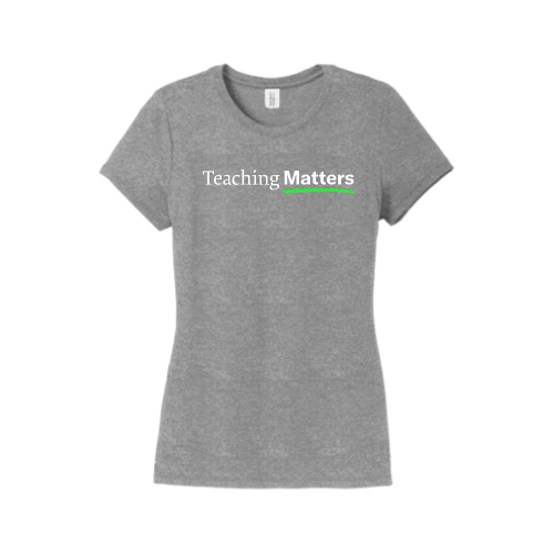 TeachingMatters - District Made Ladies Perfect Tri Crew Tee