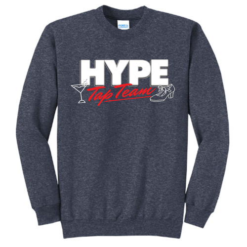 Hype Tap Team - Port & Company Classic Crewneck Sweatshirt - v1