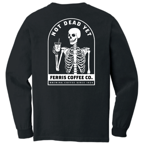 FerrisCoffee - Comfort Colors - Not Dead Yet LS