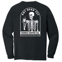 FerrisCoffee - Comfort Colors - Not Dead Yet LS