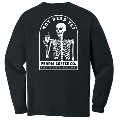 FerrisCoffee - Comfort Colors - Not Dead Yet LS