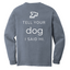 DogHop -Long Sleeve Pocket T-Shirt - Tell Your Dog I Said Hi
