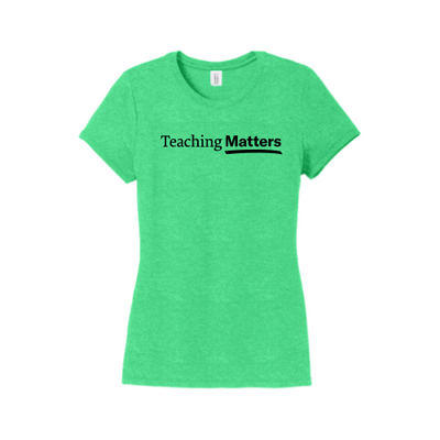 TeachingMatters - District Made Ladies Perfect Tri Crew Tee